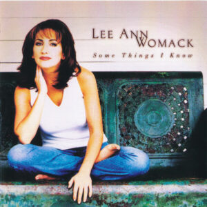 Some Things I Know by Lee Ann Womack