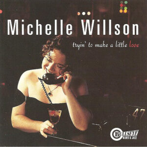 Tryin' to Make A Little Love by Michelle Willson