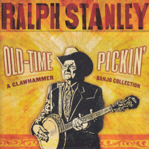 Old-Time Pickin': A Clawhammer Banjo Collection by Ralph Stanley
