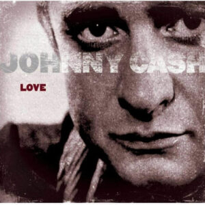 Love by Johnny Cash