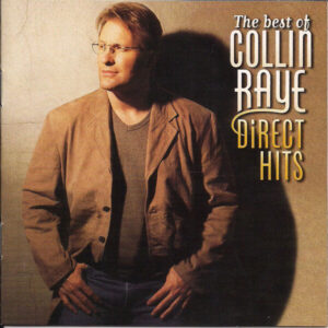 The Best Collin Raye Direct Hits