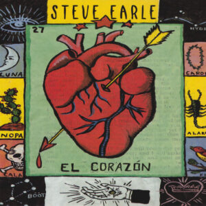 El Corazon by Steve Earle