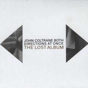 Both Directions at Once: The Lost Album by John Coltrone