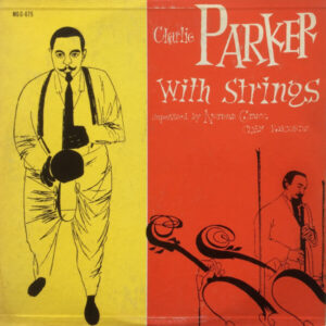 Charlie Parker With Strings by Charlie Parker with Strings