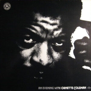 An Evening With Ornette Coleman "1" by Ornette Coleman