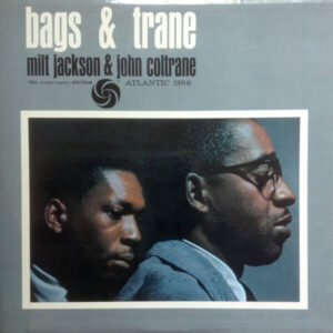 Bags & Trane by Milt Jackson & John Contrane