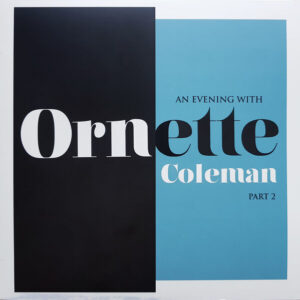 An Evening With Ornette Coleman Part 2 by Ornette Coleman