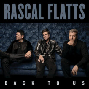Back To Us by Rascal Flatts