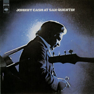 At San Quentin by Johnny Cash