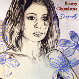 Dragonfly by Kasey Chambers