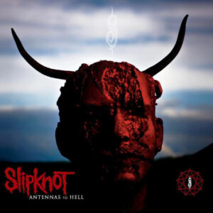 Antennas To Hell by Slipknot