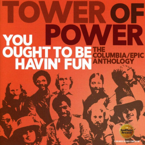 You Ought to be Havin' Fun by Tower of Power