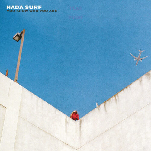 You Know Who You Are by Nada Surf