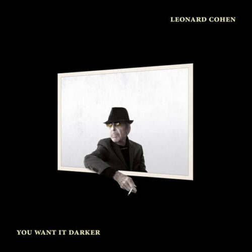 You Want It Darker by Leonard Cohen
